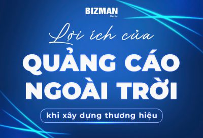 Lợi ích của quảng cáo ngoài trời khi xây dựng thương hiệu