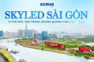 SKYLED SÀI GÒN - VỊ THẾ ĐỘC TÔN TRONG NGÀNH QUẢNG CÁO VIỆT NAM